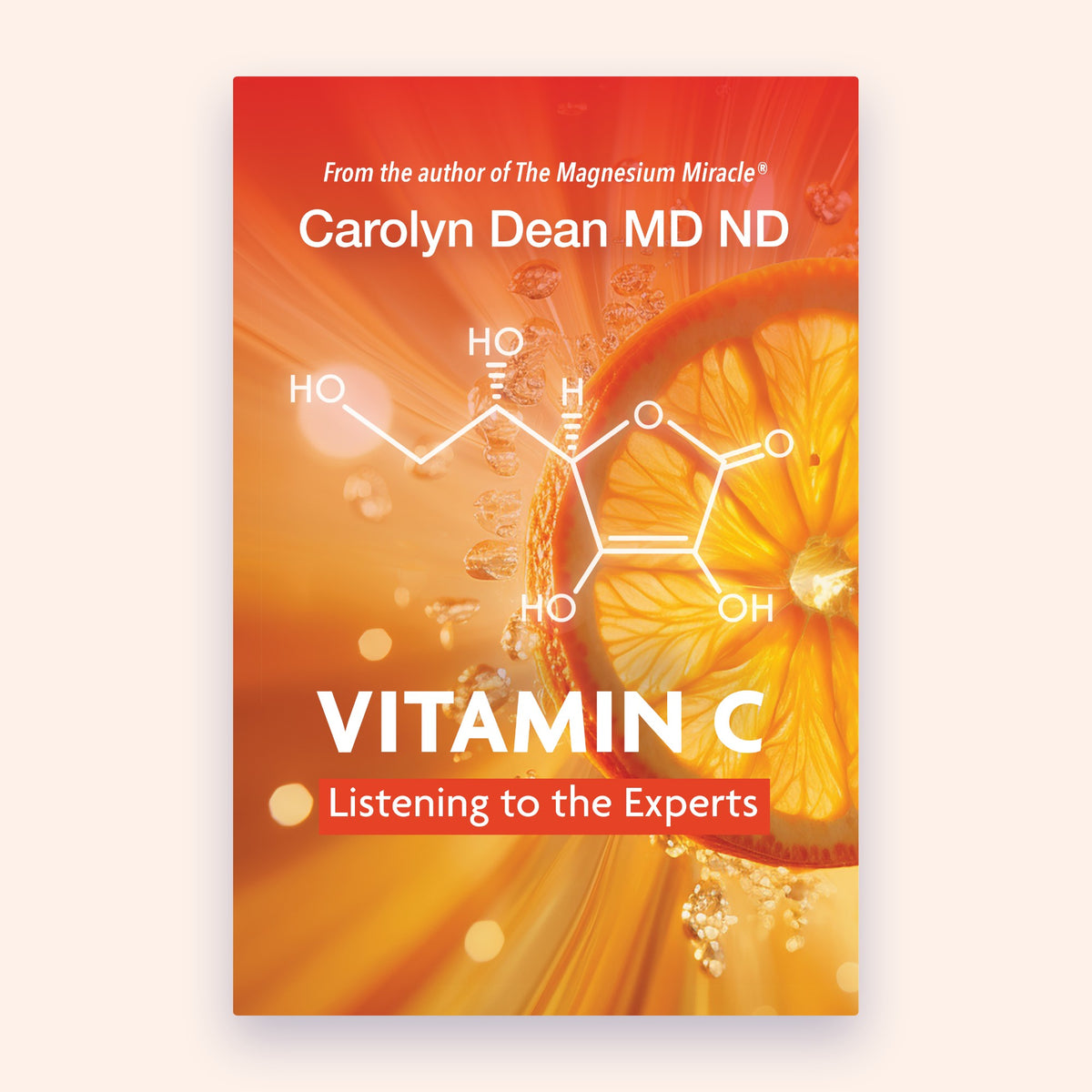 Vitamin C: Listening to the Experts by Carolyn Dean MD ND, front cover